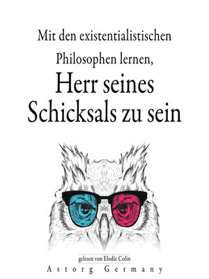 cover image of Ihr Schicksal mit den existentialistischen Philosophen bestimmen zu lernen...